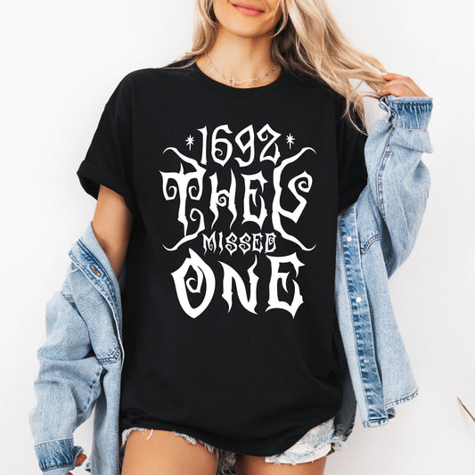 1692 They Missed One Salem Spooky Witch Halloween Edition Collectible Graphic Tee - Black - T-Shirt