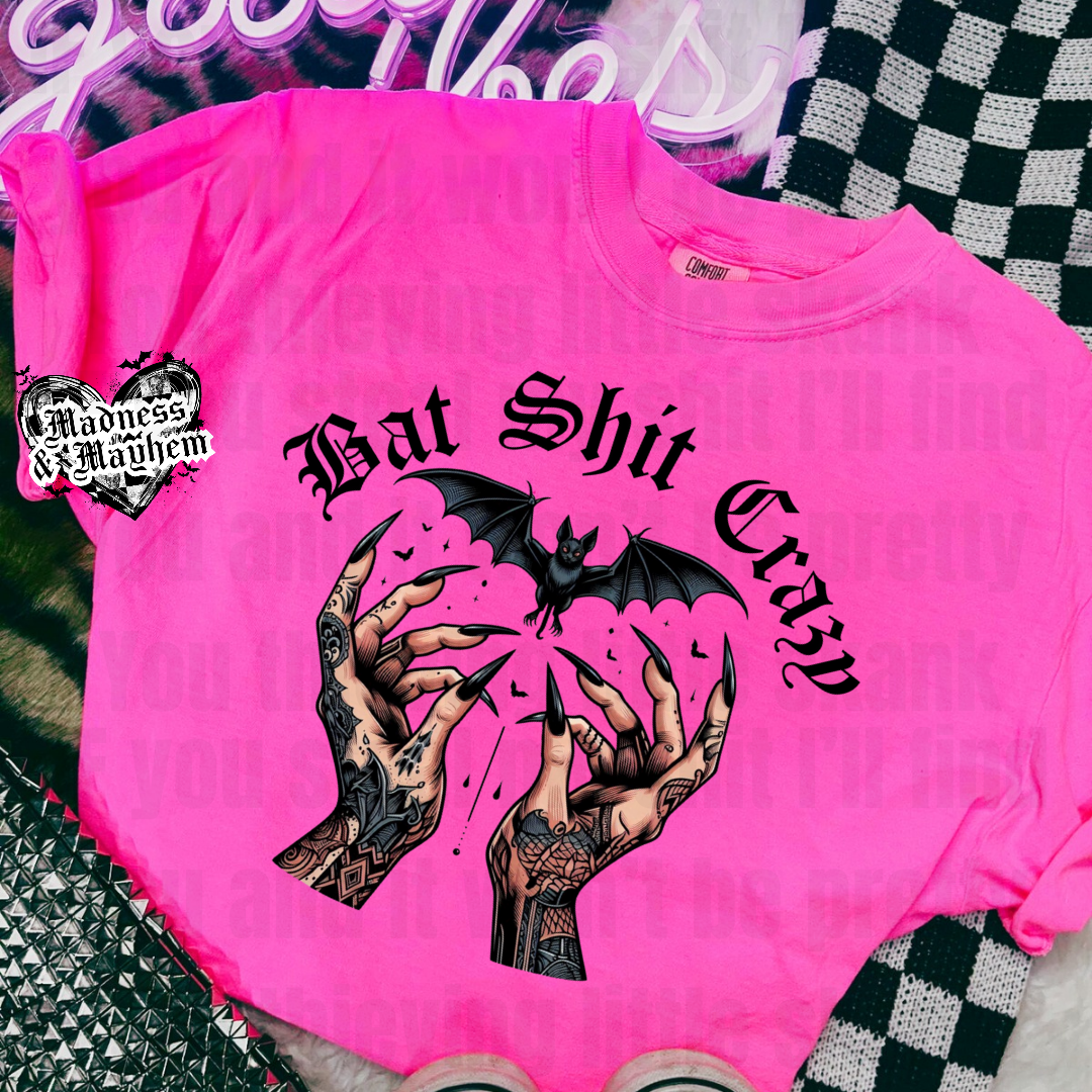 NEON PINK Bat shit crazy Shirt- Madness & Mayhem LLC- {{Product type}}