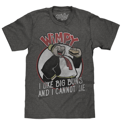 Wimpy I Like Big Buns T-Shirt - Gray- Tee Luv- {{Product type}}
