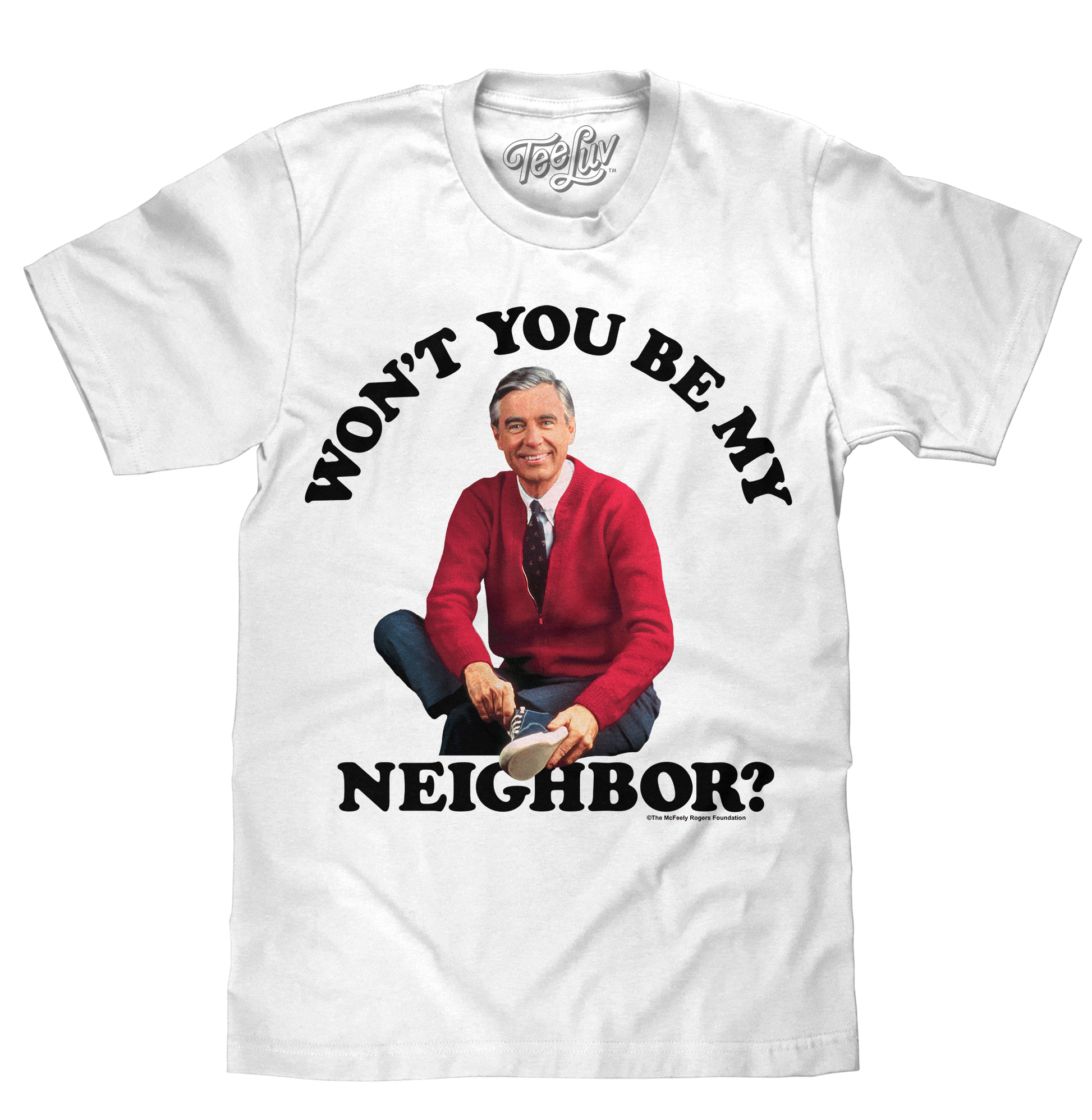Mister Rogers Won't You Be My Neighbor T-Shirt - White- Tee Luv- {{Product type}}