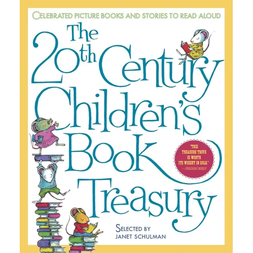 The 20th Century Children's Book Treasury: Celebrated Picture Books and Stories to Read Aloud - Hardcover - - Books