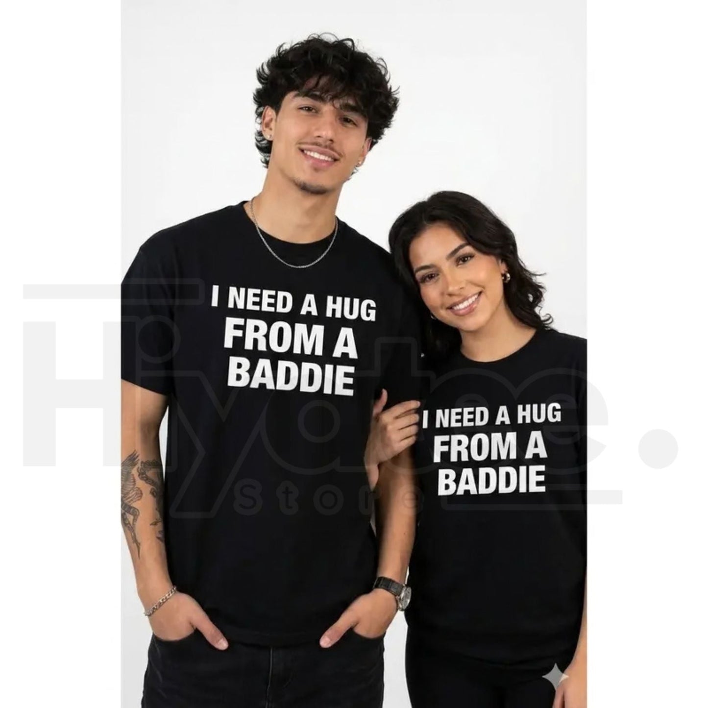 "I Need A Hug From A Baddie" Funny T-Shirt – Humorous Streetwear Graphic Tee- Hiyatee- {{Product type}}