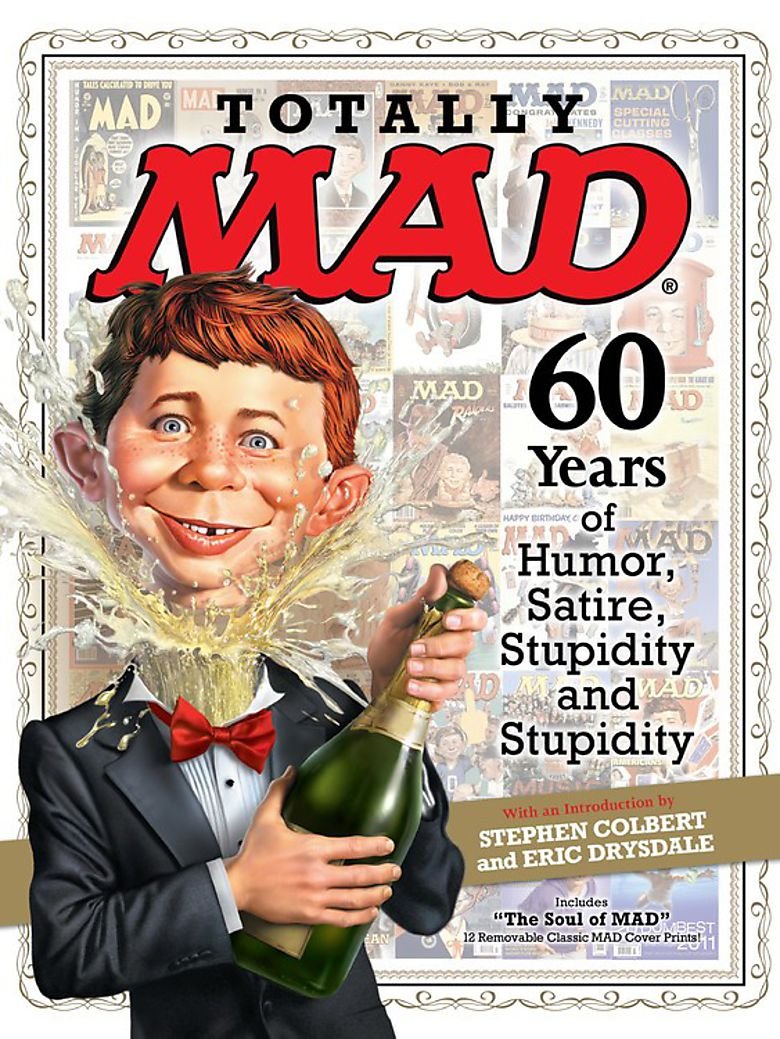 Totally MAD: 60 Years of Humor, Satire, Stupidity and Stupid - - Educational & Nonfiction