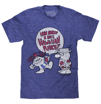 How About a Nice Hawaiian Punch? T-Shirt - Blue- Tee Luv- {{Product type}}