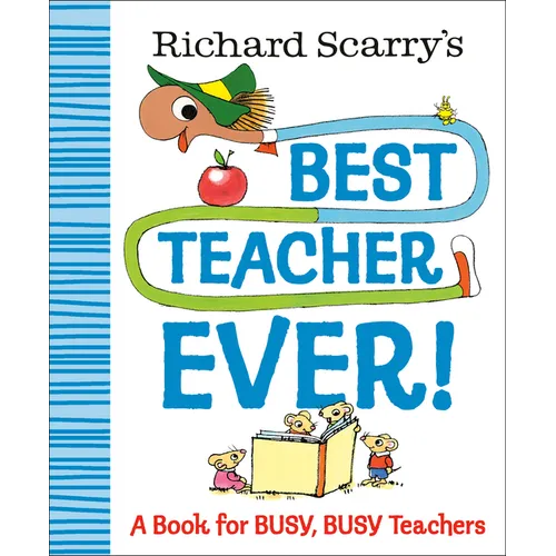 Richard Scarry's Best Teacher Ever!: A Book for Busy, Busy Teachers - Hardcover - - Books