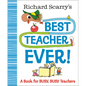 Richard Scarry's Best Teacher Ever!: A Book for Busy, Busy Teachers - Hardcover - - Books