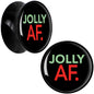Jolly AF Festive Holiday Christmas Acrylic Saddle Plug Set by Onyx O - 20mm (13 16") - PLUG Saddle