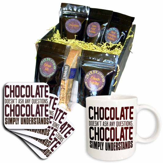 3dRose Chocolate Doesnt Ask Any Questions Chocolate Simply... - Coffee Gift Baskets (cgb_325899) - Coffee Gift Basket - Coffee Gift Basket