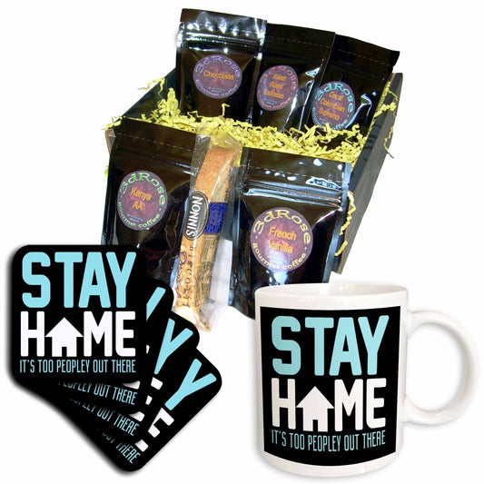 3dRose Stay Home Its Too Peopley Out There - Coffee Gift Baskets (cgb_325965) - Coffee Gift Basket - Coffee Gift Basket