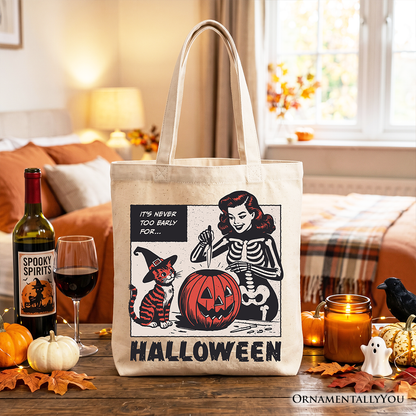 It's Never Too Early for Halloween Tote Bag, Funny Retro Gift Shopper for Sassy Women - Beige - Tote Bag