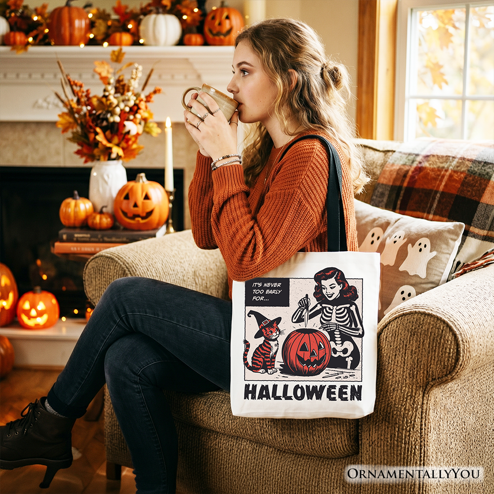 It's Never Too Early for Halloween Tote Bag, Funny Retro Gift Shopper for Sassy Women - - Tote Bag