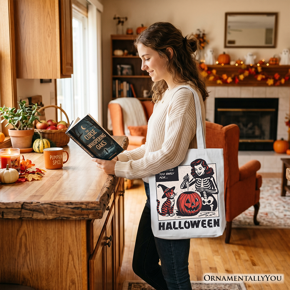 It's Never Too Early for Halloween Tote Bag, Funny Retro Gift Shopper for Sassy Women - - Tote Bag