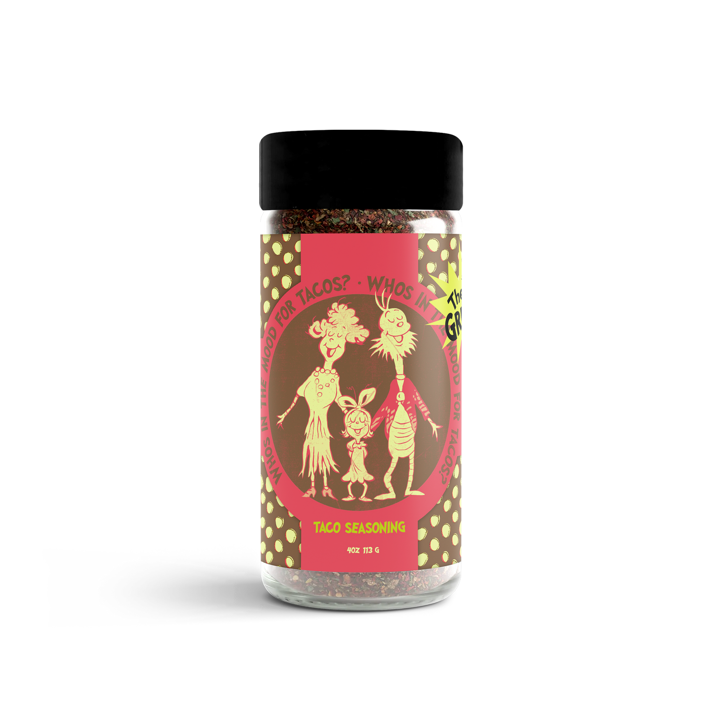 Grinch Whos In The Mood For Tacos? : Taco Seasoning - - Seasoning