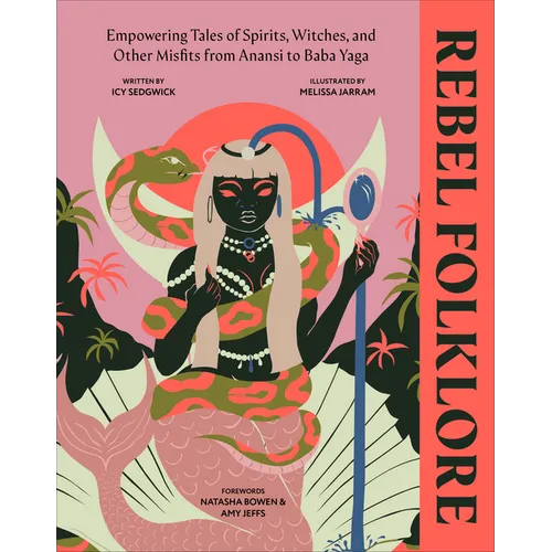 Rebel Folklore: Empowering Tales of Spirits, Witches, and Other Misfits from Anansi to Baba Yaga - Hardcover- Books by splitShops- {{Product type}}