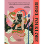 Rebel Folklore: Empowering Tales of Spirits, Witches, and Other Misfits from Anansi to Baba Yaga - Hardcover- Books by splitShops- {{Product type}}