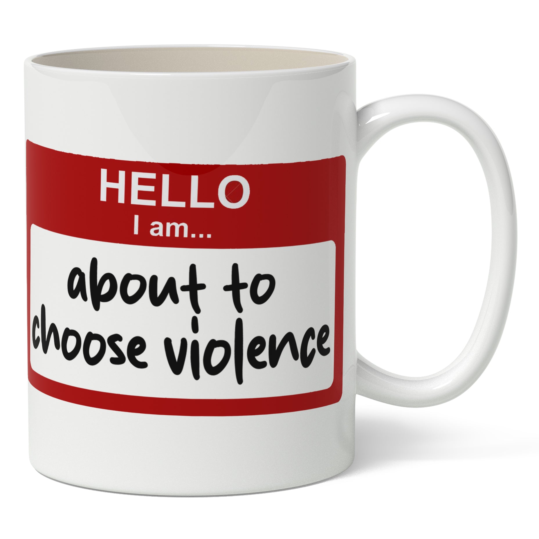 Hello I'm About to Choose Violence Mug - - Mug
