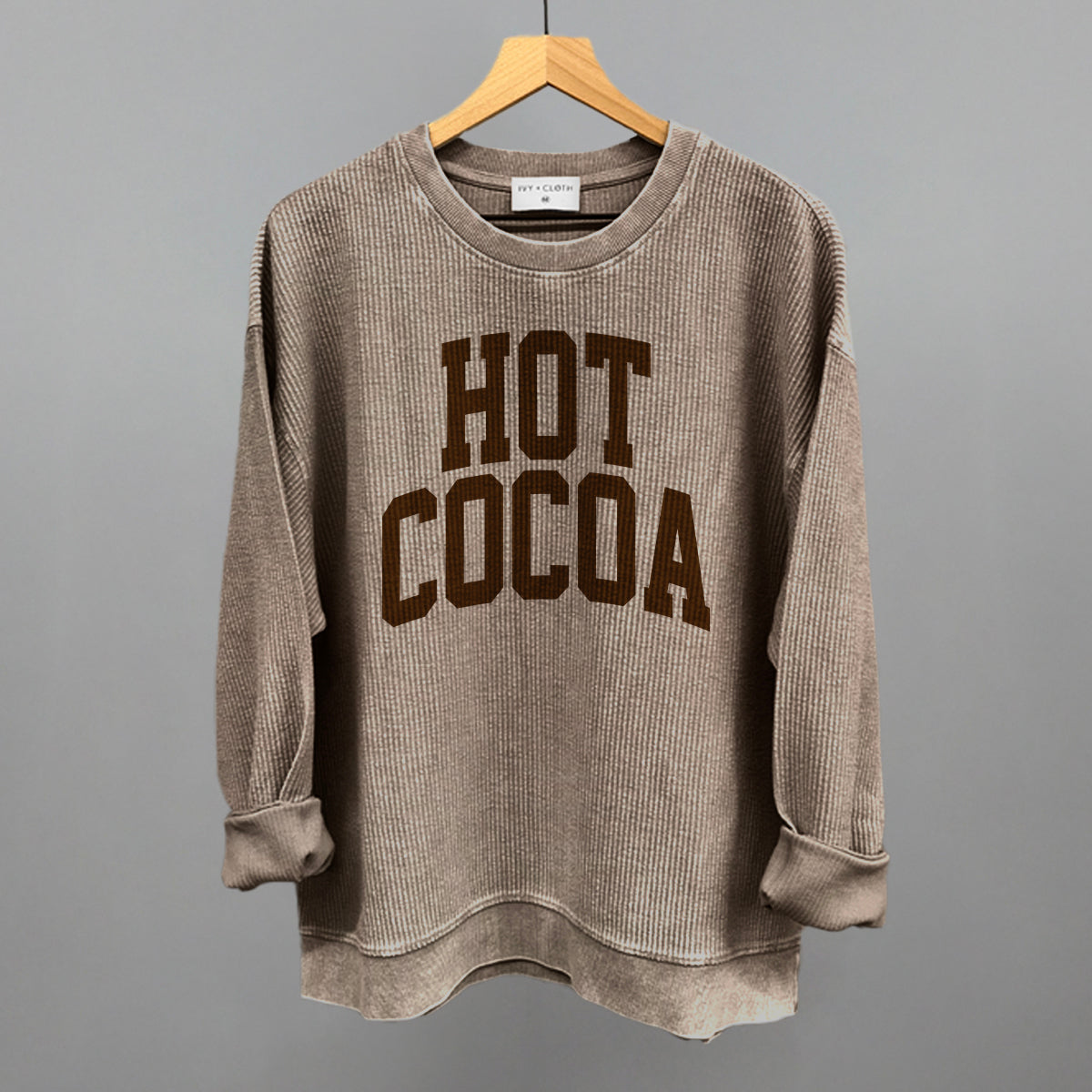 Hot Cocoa Arch - Oversized Corded Crew Pine Bark - POD - Apparel