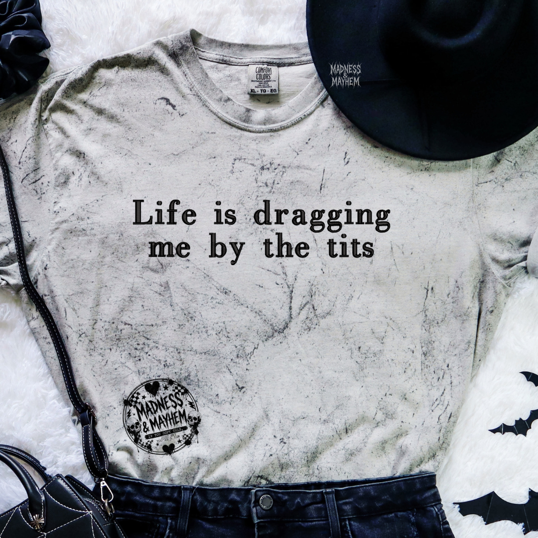 Life is dragging me embroidered color blast tshirt - -