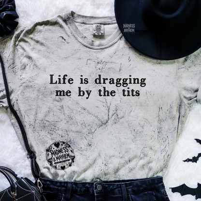 Life is dragging me embroidered color blast tshirt - -