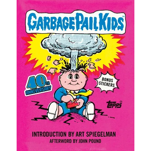 Garbage Pail Kids: 40th Anniversary Edition - Hardcover - - Books