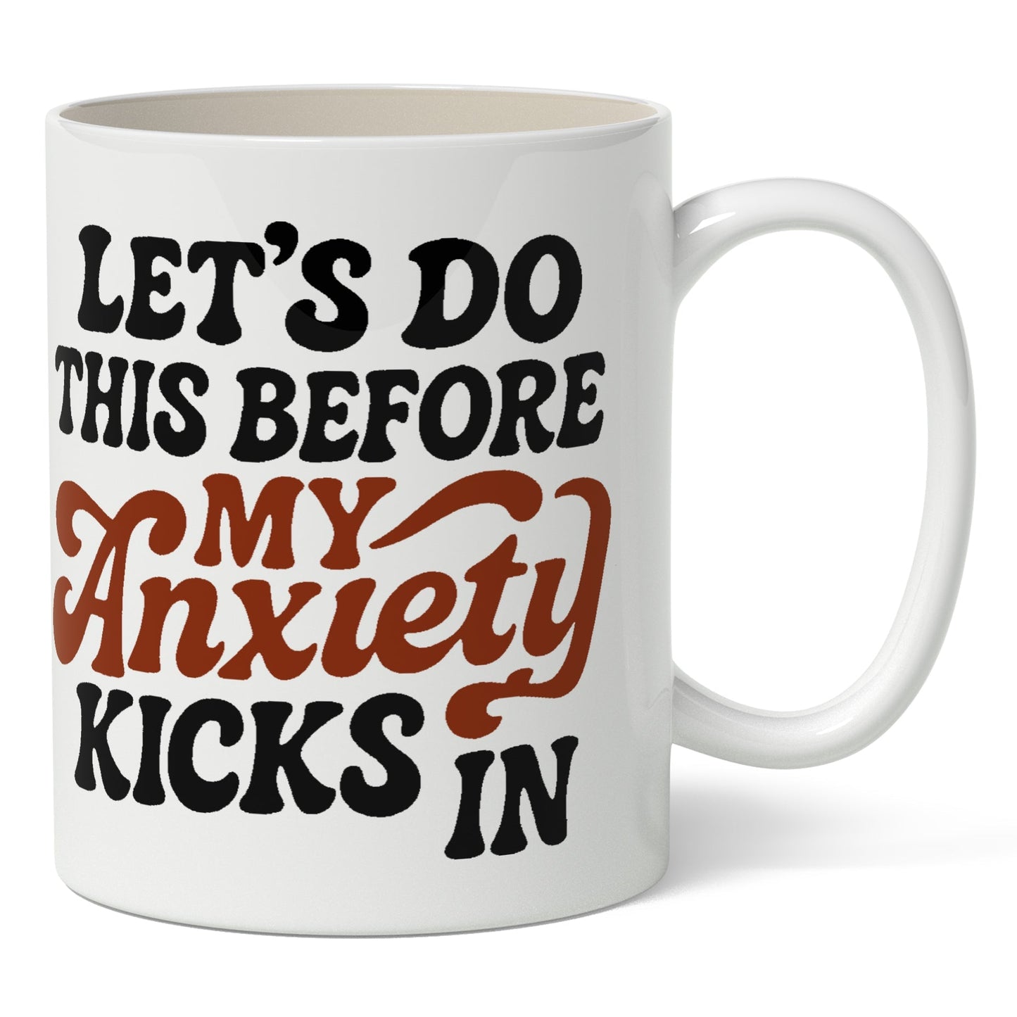 Let's Do This Before My Anxiety Kicks In Mug - - Mug