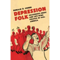 Depression Folk: Grassroots Music and Left-Wing Politics in 1930s America - Paperback- Books by splitShops- {{Product type}}