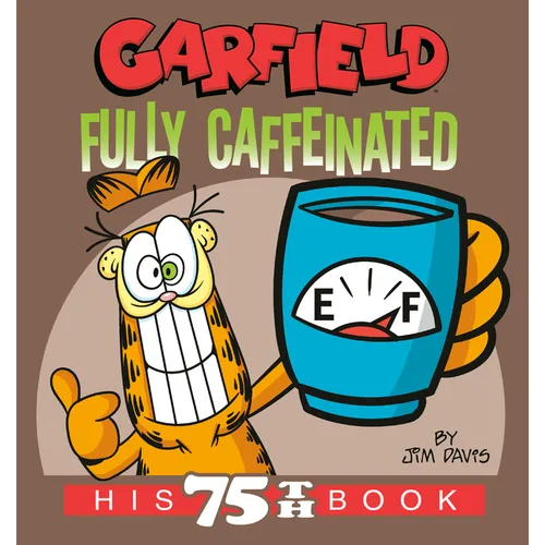 Garfield Fully Caffeinated: His 75th Book - Paperback - - Books