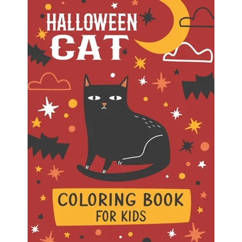 Halloween Cat Coloring Book For Kids: A Spooky Halloween Cat Designs Holiday Fun For Kids - Paperback - - Books