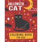 Halloween Cat Coloring Book For Kids: A Spooky Halloween Cat Designs Holiday Fun For Kids - Paperback - - Books