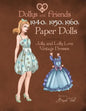 Dollys and Friends 1940s, 1950s, 1960s Paper Dolls: Wardrobe 3 Jolly and Lolly Love vintage dresses - Paperback - - Books