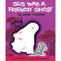 Gus Was a Friendly Ghost - Paperback - - Books
