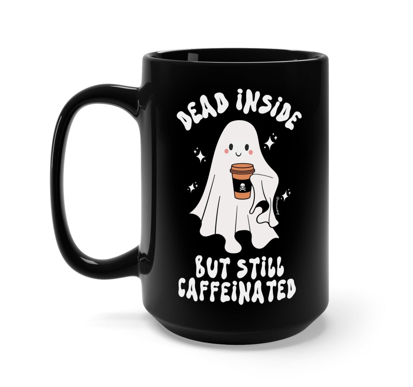 Dead Inside But Still Caffeinated Ghosty Halloween Mug - - Mugs