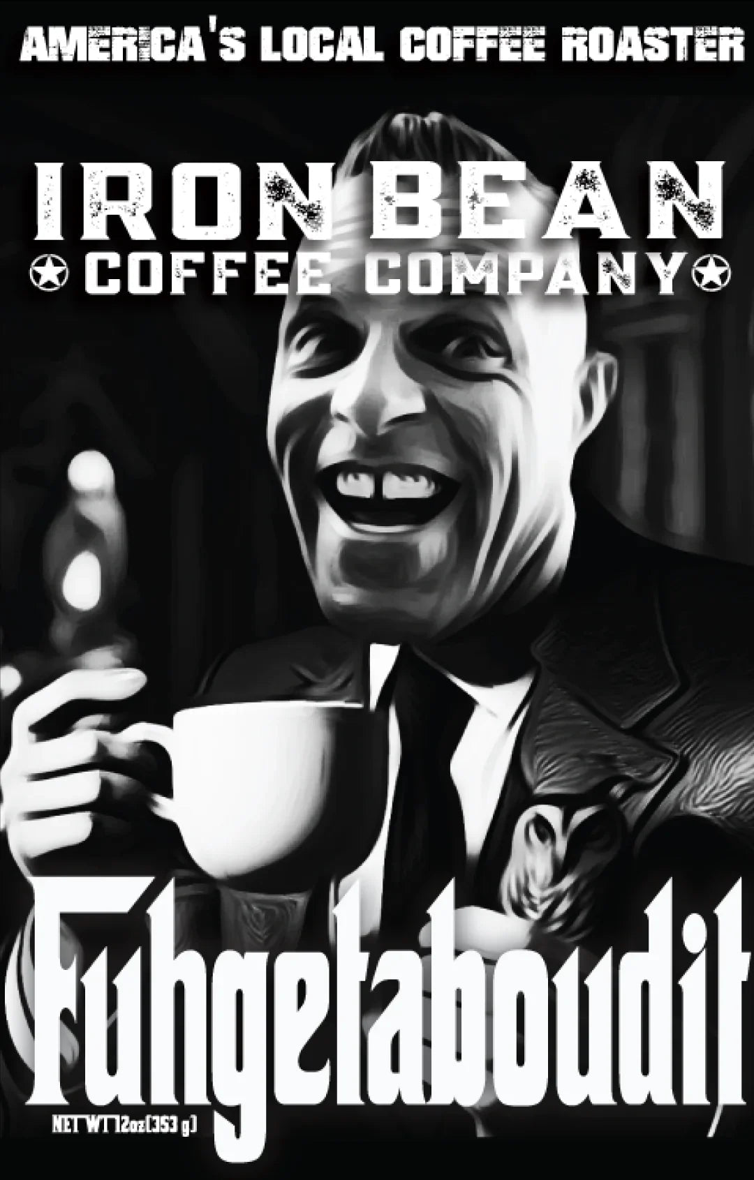 Fuggedaboutit - Espresso Blend Coffee - - Coffee