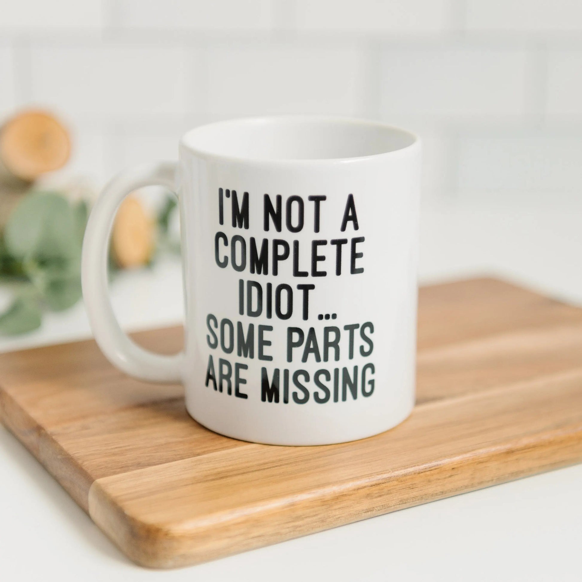 Funny Coffee Mug, Gag Gift, sarcastic mug for men, mugs with sayings, coworker gift, Idiot ceramic coffee mug - -