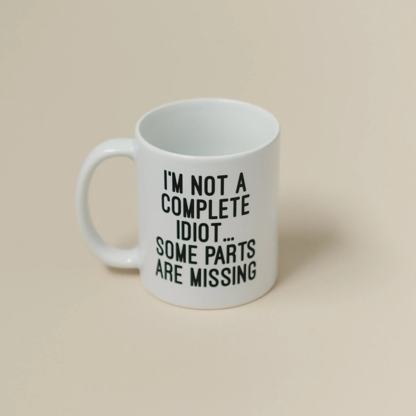 Funny Coffee Mug, Gag Gift, sarcastic mug for men, mugs with sayings, coworker gift, Idiot ceramic coffee mug - -