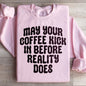 May Your Coffee Kick In Before Reality Does Sweatshirt - Light Pink -