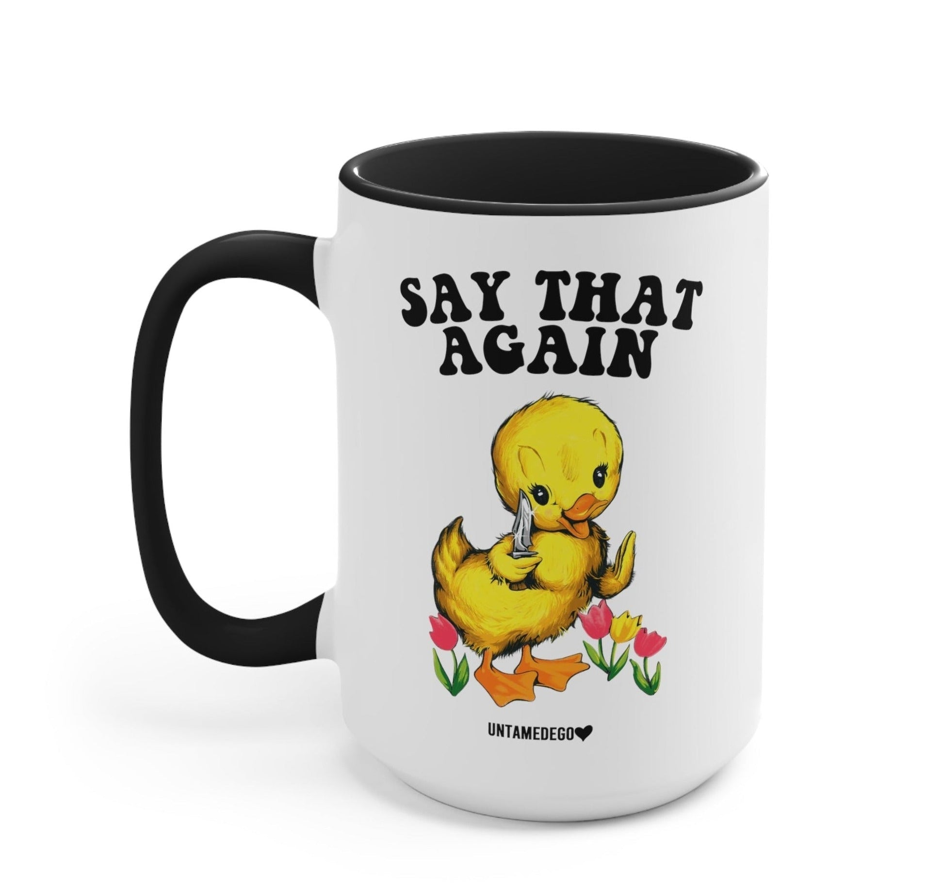 Say That Again 15oz Mug - - Mugs