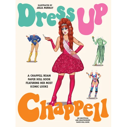 Dress Up Chappell: A Chappell Roan Paper Doll Book Featuring Her Most Iconic Looks - Paperback - - Books